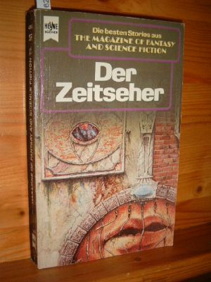 Der Zeitseher. zsgest. von. [Dt. Übers. von Jürgen Bürger .], Die besten Stories aus The magazine...
