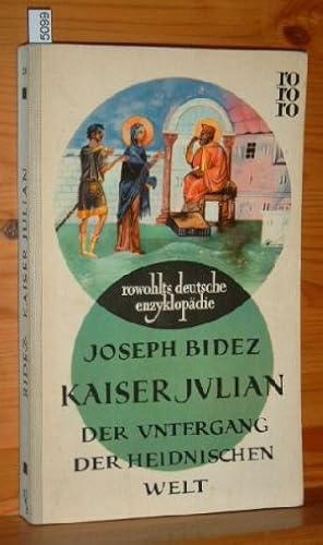 Kaiser Julian : Der Untergang d. heidnischen Welt. Übertr. von Hermann Rinn, rowohlts deutsche en...