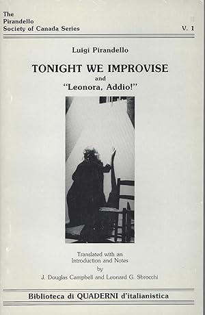Tonight we improvise ; and, "Leonora, addio!"