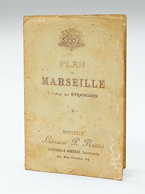 Plan de Marseille à l'usage des étrangers. Plan Général de la Ville de Marseille