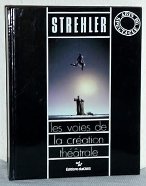 Strehler - Goldoni - Brecht - Shakespeare - Tchekhof - Bertolazzi - Corneille - Le théâtre lyrique