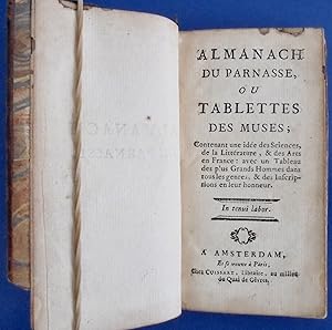 Almanach du Parnasse ou Tablettes des Muses, Contenant une idée des Sciences, de la Littérature &...