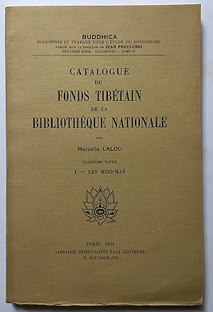 Catalogue du fonds tibetain de la Bibliotheque nationale. / Quatrieme partie, I, Les Mdo-Man