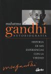 Mahatma Gandhi: autobiografía: historia de mis experiencias con la verdad