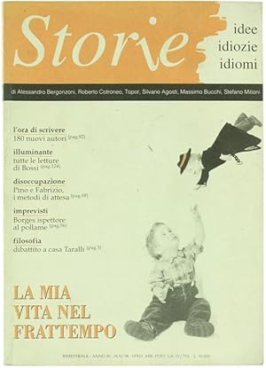 STORIE. Idee Idiozie Idiomi. Anno III - n. 9/1994: LA MIA VITA NEL FRATTEMPO.: