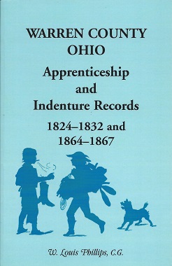 Warren County Ohio Apprenticeship and Indenture Records: 1824 - 1832 and 1864 - 1867