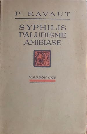 Syphilis Paludisme Amibiase Notes de thérapeutique pratique