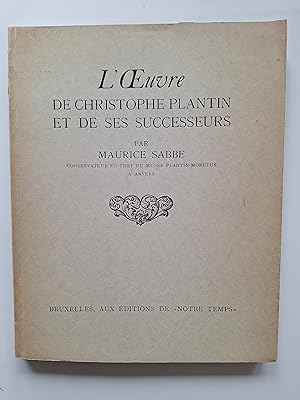 L'oeuvre de Christophe Plantin et de ses successeurs.