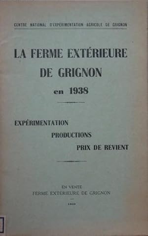 La Ferme Extérieure de Grignon en 1938, expérimentation, production, prix de Revient