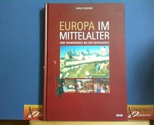Europa im Mittelalter. Vom Frankenreich bis zur Renaissance.