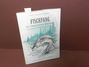 Fischfang in sibirischen Waldsee und andere Erlebnisse am Fischwasser.