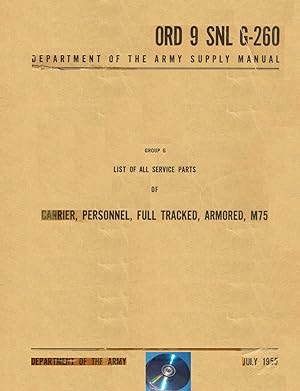 ORD 9 SNL G-260, SUPPLY MANUAL, GROUP G LIST OF ALL SERVICE PARTS of CARRIER, PERSONNEL, FULL TRA...