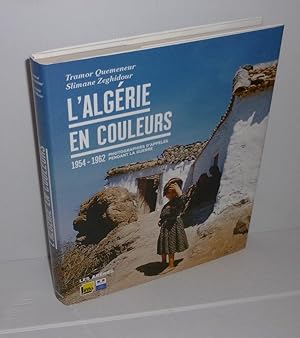 L'Algérie en couleurs. 1954-1962 photographies d'appelés pendant la guerre. Paris. Les arènes. 2011