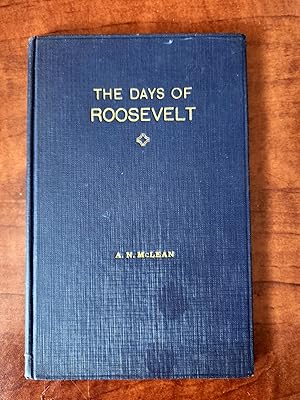 THE DAYS OF ROOSEVELT [SIGNED COPY]