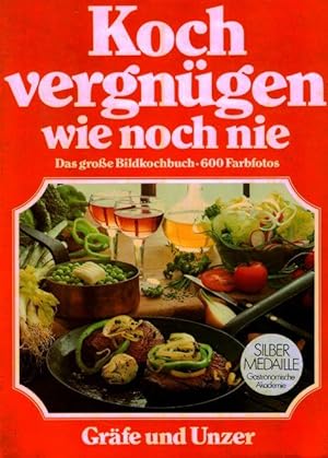 Kochvergnügen wie noch nie. Das große Bildkochbuch - 600 Farbfotos