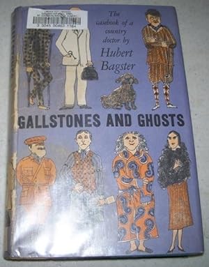 Gallstones and Ghosts: The Casebook of a Country Doctor