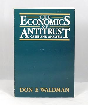 The Economics of Antitrust: Cases and Analysis