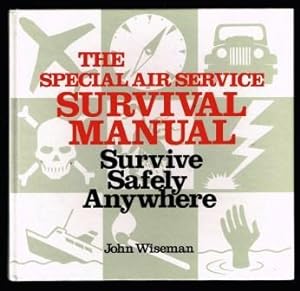 Survive Safely Anywhere; The Special Air Service Manual