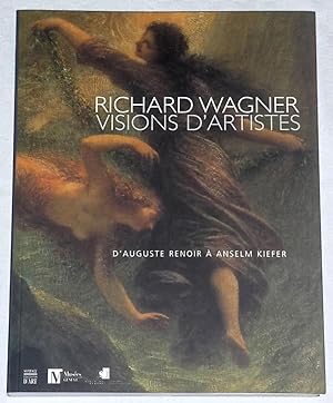 Richard Wagner - Visions dArtistes - D'Auguste Renoir à Anselm Kiefer