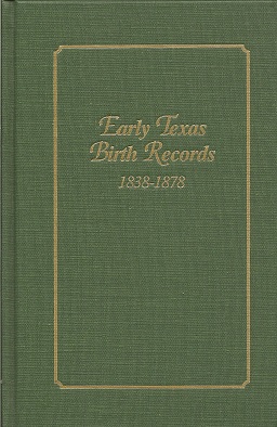 Early Texas Birth Records 1838-1878