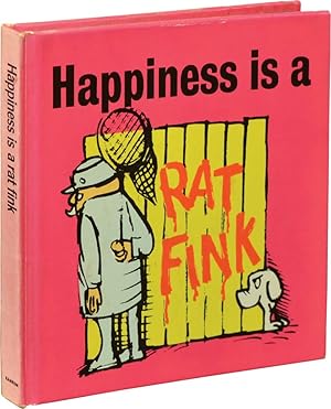 Happiness Is a Rat Fink / Unhappiness Is a Dirty Dog (First Edition, two volumes)