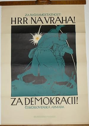 Za Nasisamostatnost! Hrr Na Vraha! Za Demokracii! Ceskoslovenska Armada