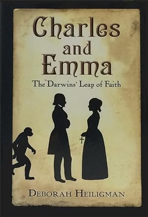 Charles and Emma: The Darwins' Leap of Faith (INSCRIBED)