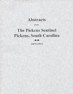 Abstracts fron the Pickens Sentinel, 1875-1915