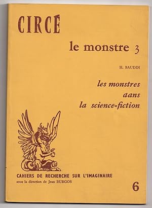 Les Monstres dans la Science-Fiction [ CIRCE Cahiers de Recherche sur l'Imaginaire n°6 - Le Monst...