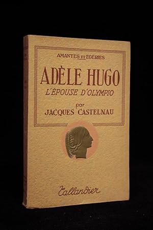 Adèle Hugo, l'épouse d'Olympio