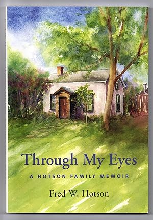 Through My Eyes: A Hotson Family Memoir