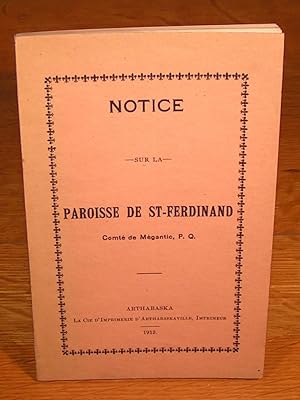 NOTICE SUR LA PAROISSE DE ST-FERDINAND Comté de Mégantic