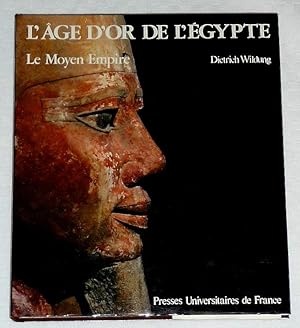 L'Age d Or de l'Egypte, le Moyen Empire