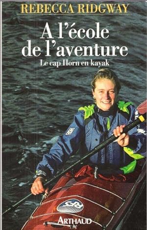 A L'école De L'aventure : Le Cap Horn En Kayak