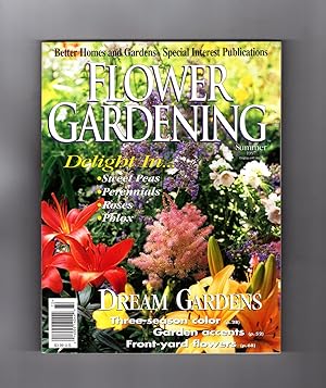 Better Homes and Gardens Flower Gardening Special Interest Issue - Summer 1997. Dream Gardens; Fa...