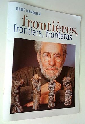 René Derouin: frontières, frontiers, fronteras. Derouin 1999: rétrospective 1955-1998