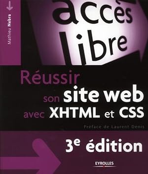Réussir son site Web avec XHTML et CSS