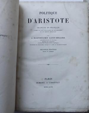 Politique d'Aristote traduite en français par J. Barthélémy Saint-Hilaire. Seconde édition revue ...