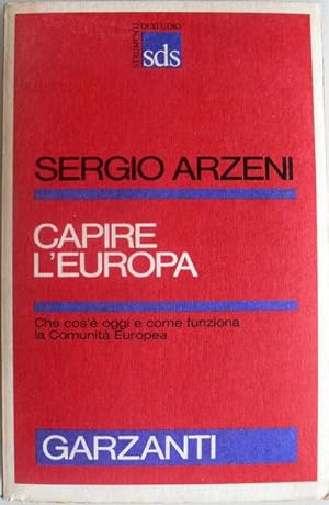 CAPIRE L'EUROPA. STORIA, ISTITUZIONI E POLITICHE DELLA COMUNITÀ EUROPEA.