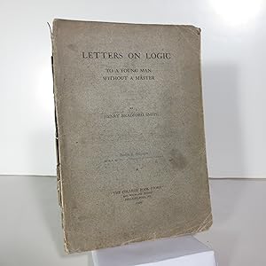 Letters on Logic to a Young Man without a Master (First Edition)