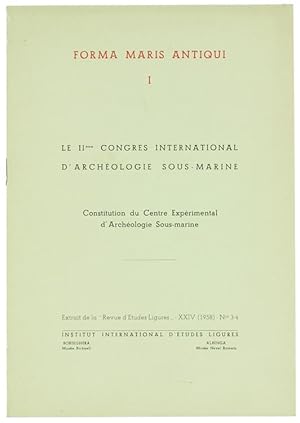 FORMA MARIS ANTIQUI I. Il IIème Congres du Centre Expérimental d'Archéologie Sous-marine. Costitu...