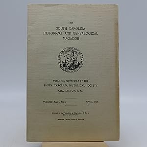 The South Carolina Historical and Genealogical Magazine Volume XXVI, No. 2 April 1925 (First Edit...