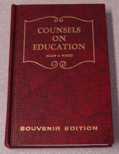 Counsels On Education, As Presented In The Nine Volumes Of Testimonies For The Church, Souvenir E...