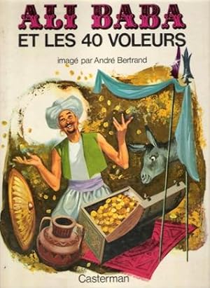 Ali Baba et Les 40 Voleurs : Un Conte Des Mille et Une Nuits