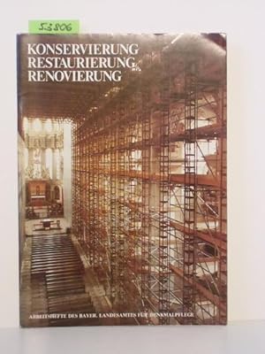 Konservierung - Restaurierung - Renovierung. Grundsätze - Durchführung - Dokumentation.