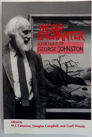 The old enchanter: A portrait of George Johnston