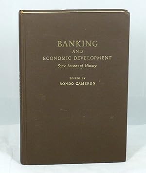 Banking and Economic Development: Some Lessons of History