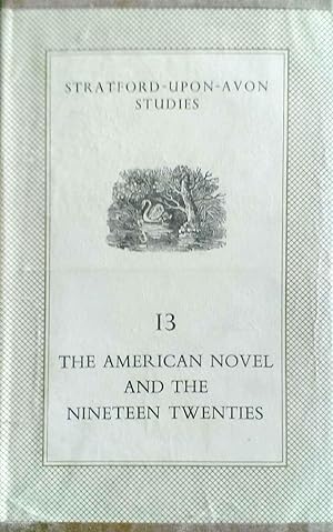 The American Novel and the Nineteen Twenties Stratford - Upon - Avon Studies 13