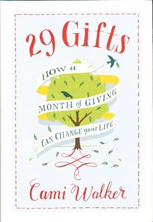 29 GIFTS: How a Month of Giving Can Change Your Life.