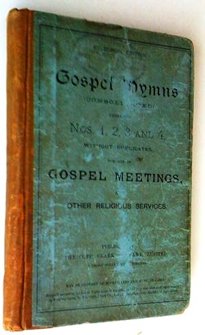 Gospel Hymns (Consolidated) Embracing Nos. 1,2,3, and 4 Without duplicates for Use in Gospel meet...